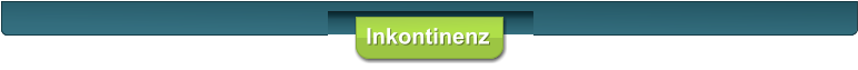 Inkontinenz